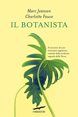 Il Botanista: Un Viaggio nel Cuore della Biodiversità