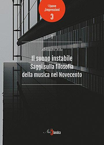 Il suono instabile: Saggi sulla filosofia della musica nel Novecento