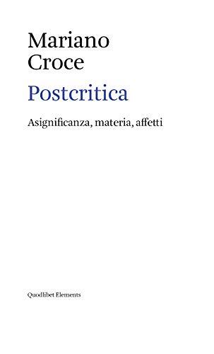 Postcritica: Asignificanza, Materia, Affetti