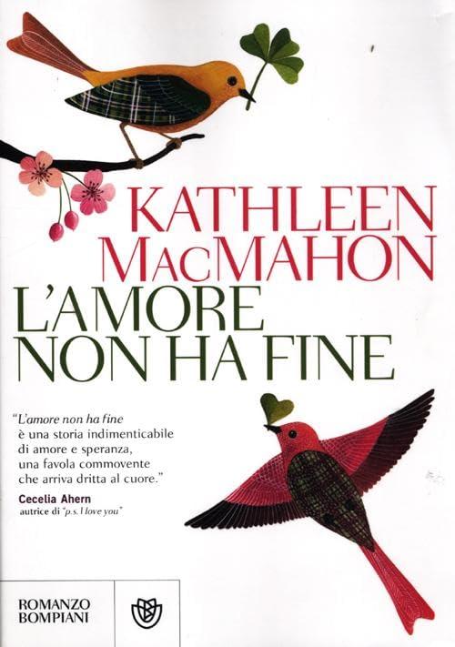 L'amore non ha fine - Kathleen MacMahon - Bompiani