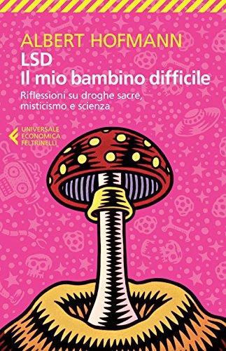 LSD. Il mio bambino difficile