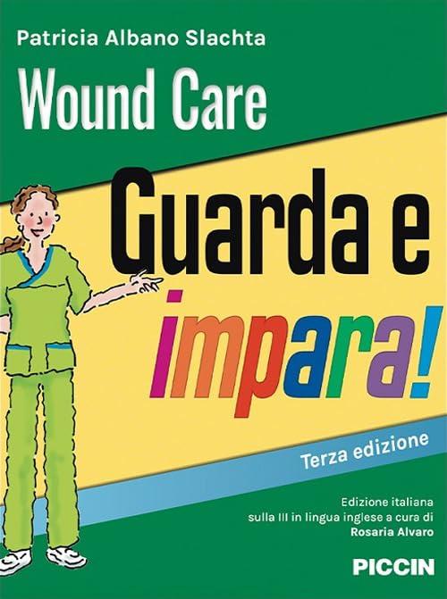 Wound Care - Guarda e impara!