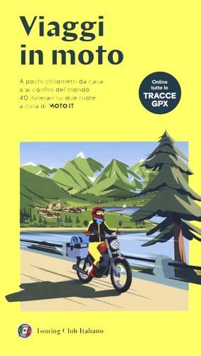 Viaggi in Moto: Itinerari Italiani ed Europei da Sogno