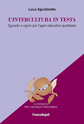 L'intercultura in testa. Sguardo e rigore per l'agire educativo quotidiano