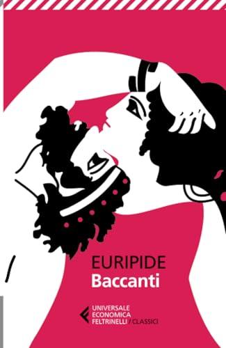 Le baccanti. Testo greco a fronte