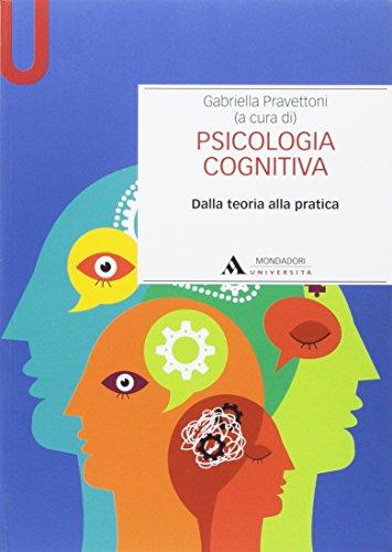Psicologia cognitiva. Dalla teoria alla pratica