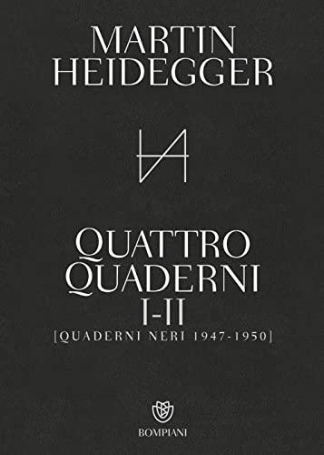 Quattro quaderni I e II. Quaderni neri 1947-1950