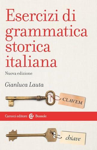 Esercizi di grammatica storica italiana - Carocci