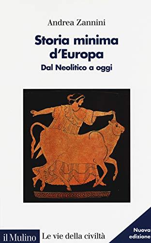 Storia minima d'Europa: dal Neolitico a oggi