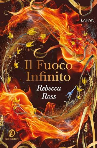 Il Fuoco Infinito - Rebecca Ross (Edizione Speciale)