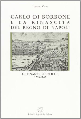 Carlo di Borbone e la rinascita del Regno di Napoli