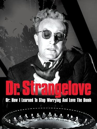 Il dottor Stranamore - Ovvero: come ho imparato a non preoccuparmi e ad amare la bomba