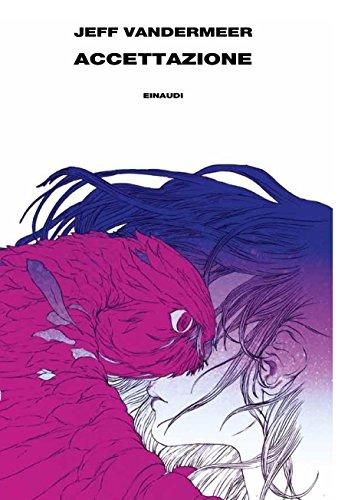 Accettazione. Trilogia dell'Area X - Jeff VanderMeer