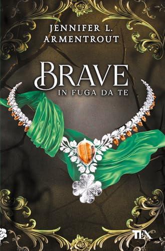 Brave. In fuga da te