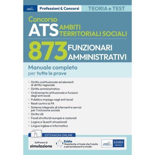 Concorso 873 Funzionari Amministrativi ATS: Manuale Completo per la Preparazione a Tutte le Prove