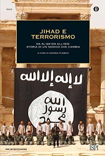 Jihad e terrorismo: Da al-Qaida all'Isis: storia di un nemico che cambia