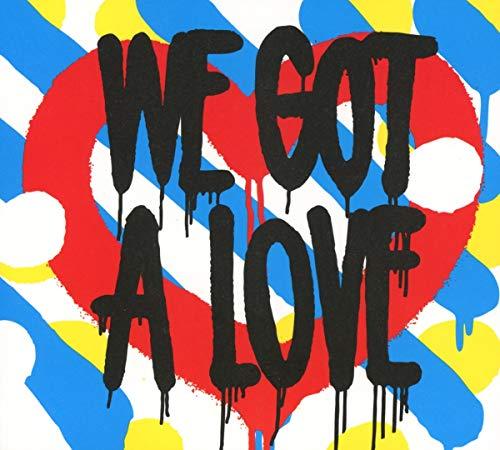 We Got A Love