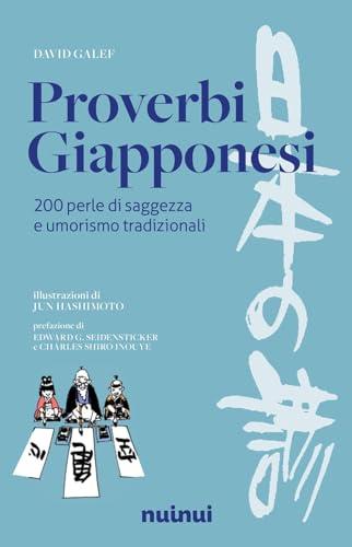 Proverbi giapponesi. 200 perle di saggezza e umorismo