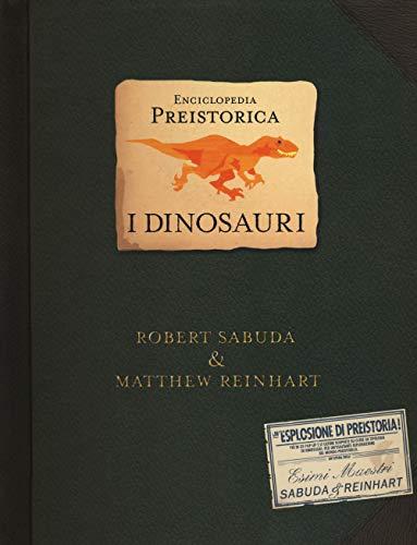 Enciclopedia preistorica. Dinosauri