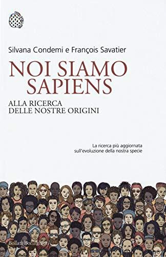 Noi siamo Sapiens. Alla ricerca delle nostre origini