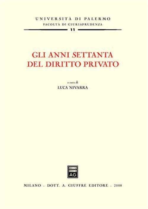 Gli Anni Settanta Del Diritto Privato.