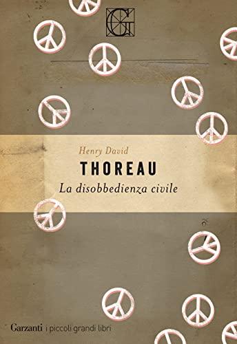 La disobbedienza civile - Henry David Thoreau - Garzanti