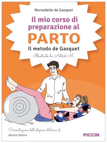 Il mio corso di preparazione al parto. Il metodo De Gasquet