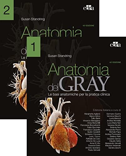 Anatomia del Gray. Le basi anatomiche per la pratica clinica