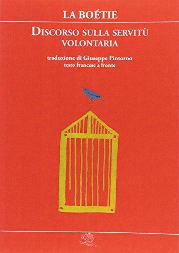 Discorso sulla servitù volontaria. Testo francese a fronte