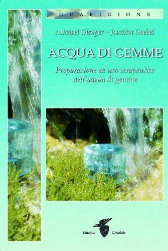 Acqua di gemme. Preparazione ad uso terapeutico dell'acqua di gemme