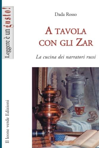 A tavola con gli zar. La cucina dei narratori russi