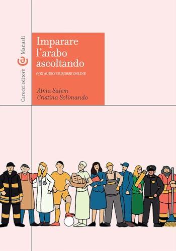 Imparare l'arabo ascoltando. Con Audio. Con Contenuto digitale per download e accesso online