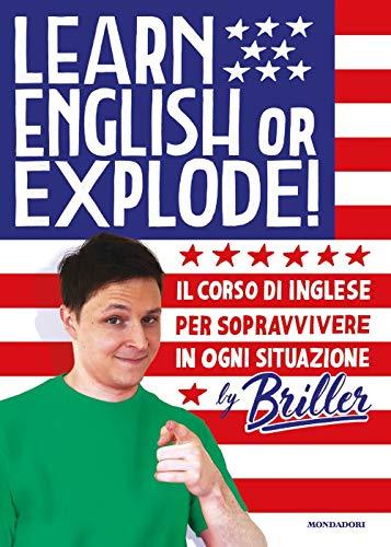 Learn english or explode! Il corso di inglese per sopravvivere in ogni situazione