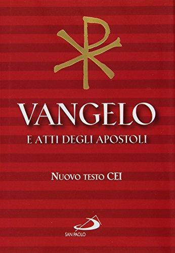 Vangelo e Atti degli Apostoli. Nuovo Testo CEI
