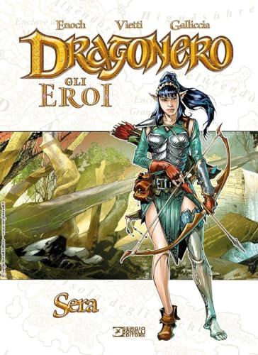 Sera. Dragonero. Gli eroi