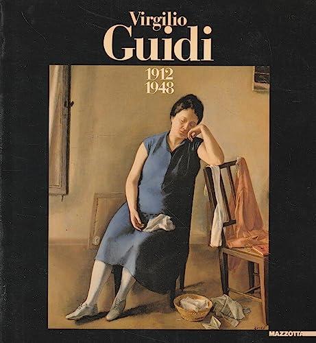 Virgilio Guidi 1912-1948. Ediz. illustrata