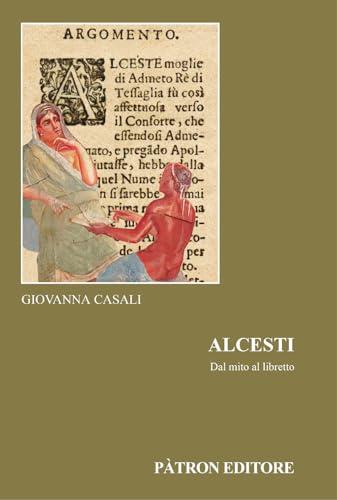 Alcesti. Dal mito al libretto