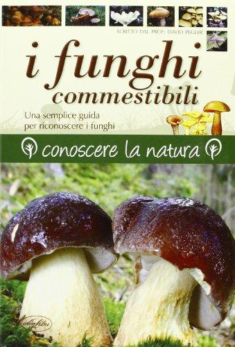 I funghi commestibili - Conoscere La Natura