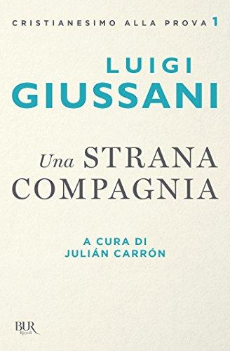 Una strana compagnia: Cristianesimo alla prova 1
