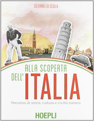 Alla scoperta dell'Italia - Percorso di storia, cultura e civiltà italiana (A2-B1)