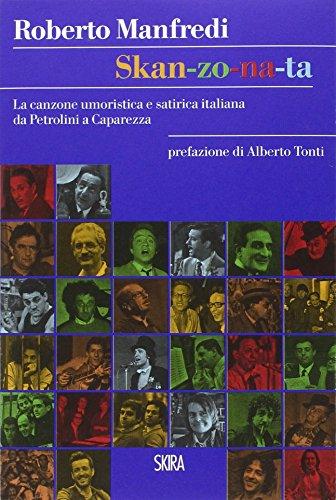 Skan-zo-na-ta. La canzone umoristica e satirica italiana da Petrolini a Caparezza