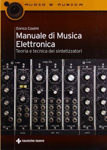Manuale di musica elettronica: teoria e tecnica dei sintetizzatori