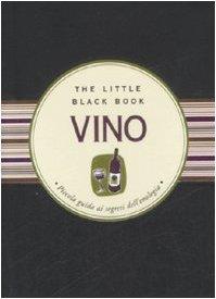 Vino. Piccola guida ai segreti dell'enologia