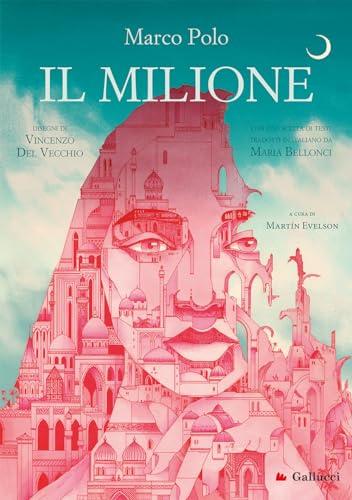 Il Milione - Edizione Illustrata