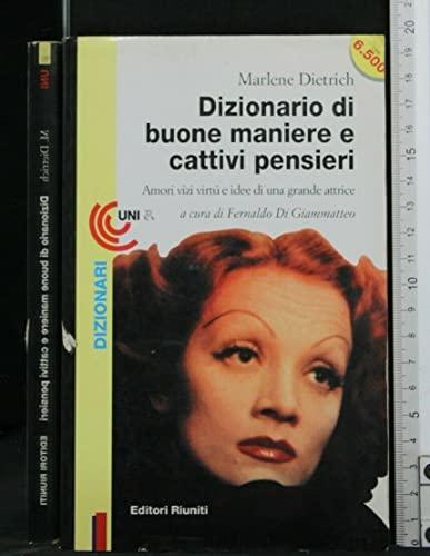 Dizionario di buone maniere e cattivi pensieri. Amori, vizi, virtù e idee di una grande attrice