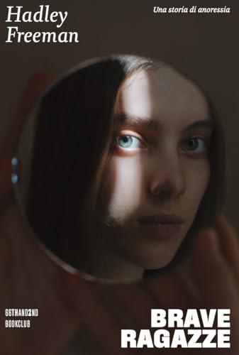 Brave ragazze. Una storia di anoressia