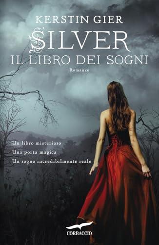 Silver. Il libro dei sogni (Vol.)
