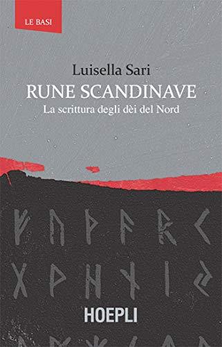 Rune scandinave: La scrittura degli Dei del Nord
