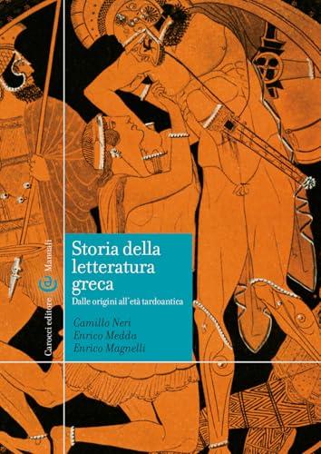 Storia della letteratura greca. Dalle origini all'età tardoantica