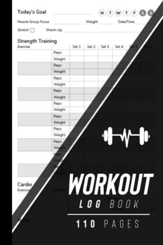 Workout Log Book: Il Diario di Allenamento Perfetto per Raggiungere i Tuoi Obiettivi Fitness